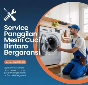 Service Mesin Cuci Panggilan Bintaro TangSel Profesional & Bergaransi